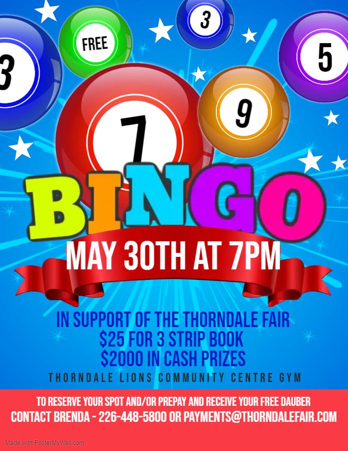 Join us May 30, June 27 and September 9th for Bingo in support of the Thorndale Fair!