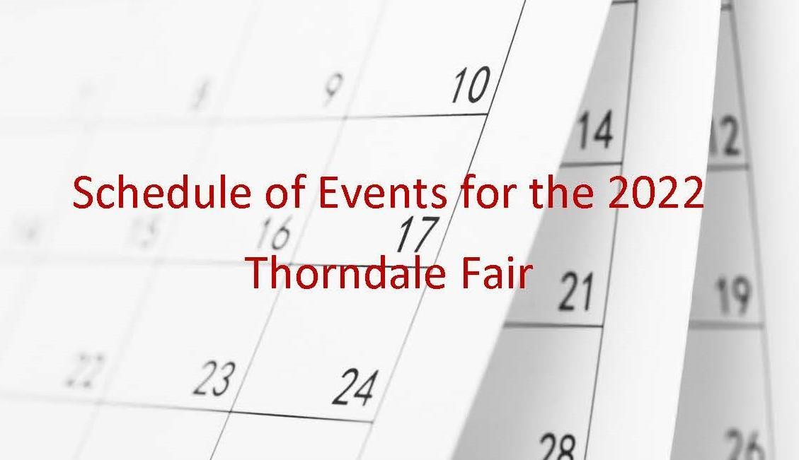 2022 Thorndale Fair - Schedule of Events